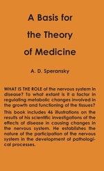 A Basis for the Theory of Medicine by Speransky, Alexi