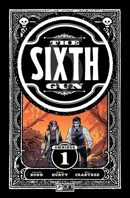 The Sixth Gun Omnibus Vol. 1 by Bunn, Cullen