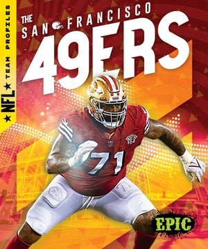 The San Francisco 49ers by Scheffer, Janie