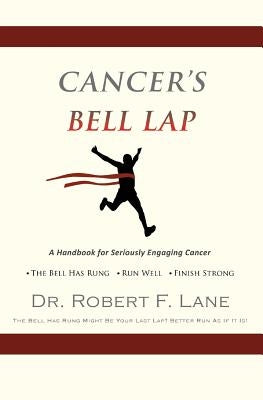 CANCER'S BELL LAP and THE DRAGON BEHIND THE DOOR by Lane, Robert F.
