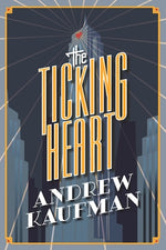 The Ticking Heart by Kaufman, Andrew