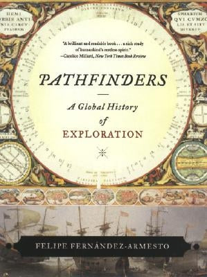 Pathfinders: A Global History of Exploration by Fern&#225;ndez-Armesto, Felipe