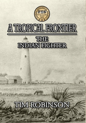 A Tropical Frontier: The Indian Fighter by Robinson, Tim