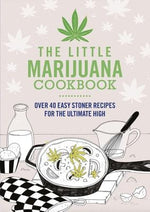 The Little Marijuana Cookbook by Spruce