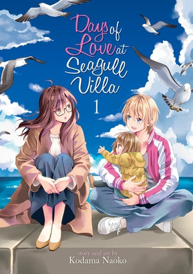 Days of Love at Seagull Villa Vol. 1 by Naoko, Kodama