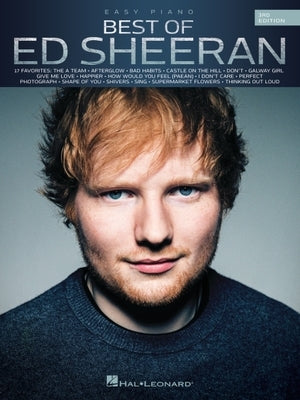 Best of Ed Sheeran - 3rd Edition Easy Piano Songbook by Ed Sheeran