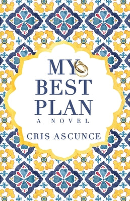 My Best Plan by Ascunce, Cris