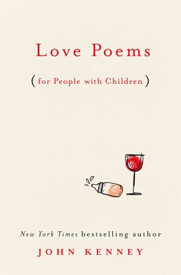 Love Poems for People with Children by Kenney, John