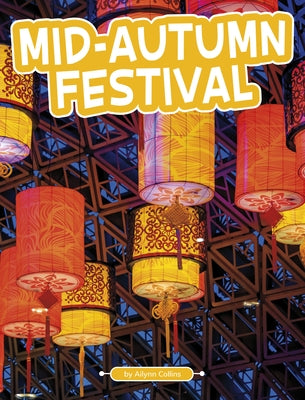 Mid-Autumn Festival by Collins, Ailynn