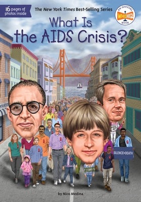 What Is the AIDS Crisis? by Medina, Nico