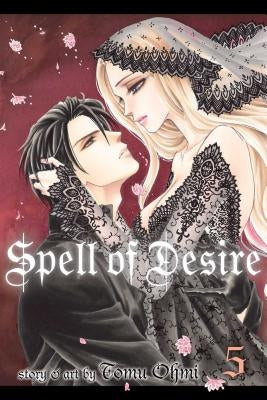 Spell of Desire, Vol. 5 by Ohmi, Tomu