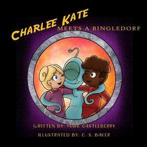 Charlee Kate Meets A Bingledorf by Castleberry, Mark