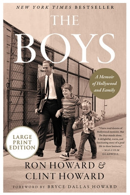 The Boys: A Memoir of Hollywood and Family by Howard, Ron