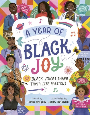 A Year of Black Joy: 52 Black Voices Share Their Life Passions by Wilson, Jamia