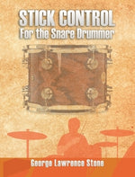 Stick Control: For the Snare Drummer by Stone, George Lawrence