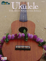 Ukulele - The Most Requested Songs: Strum & Sing Series by Hal Leonard Corp