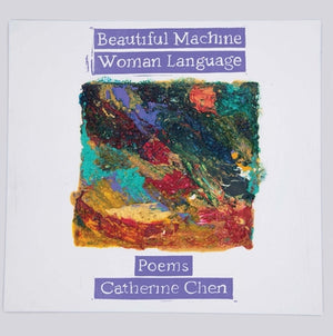 Beautiful Machine Woman Language by Chen, Catherine