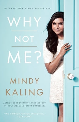 Why Not Me? by Kaling, Mindy