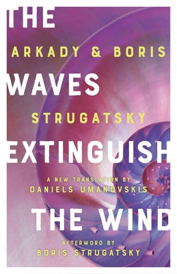 The Waves Extinguish the Wind by Strugatsky, Boris