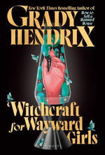 Witchcraft for Wayward Girls by Hendrix, Grady