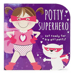Potty Superhero: Get Ready for Big Girl Pants! by Cottage Door Press