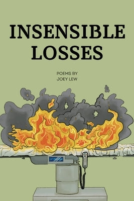 Insensible Losses by Lew, Joey