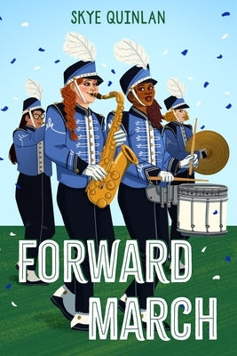 Forward March by Quinlan, Skye