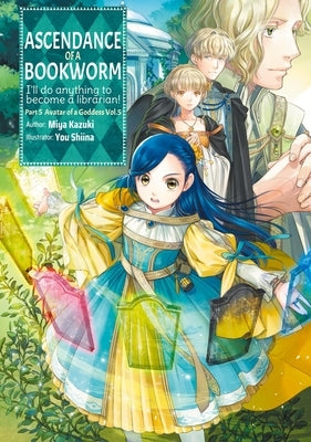 Ascendance of a Bookworm: Part 5 Volume 5 (Light Novel): Volume 26 by Kazuki, Miya