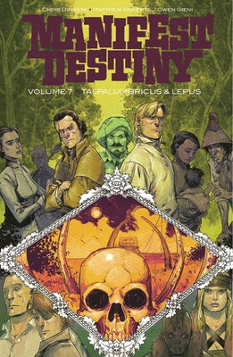 Manifest Destiny Volume 7: Talpa Lumbricus & Lepus by Dingess, Chris