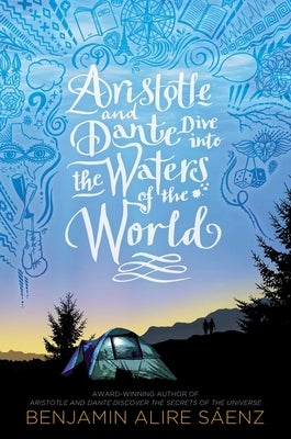 Aristotle and Dante Dive Into the Waters of the World by S&#225;enz, Benjamin Alire