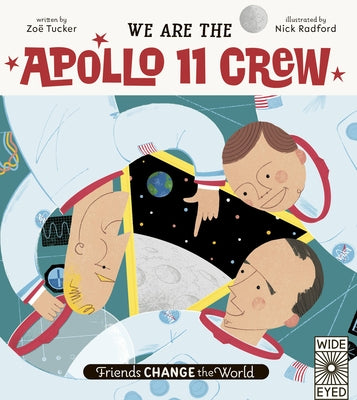 We Are the Apollo 11 Crew by Tucker, Zo&#235;