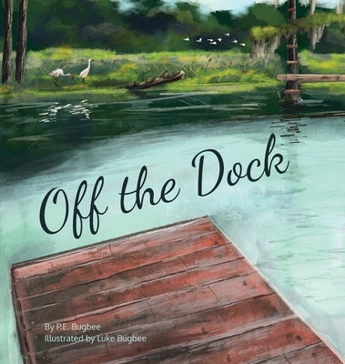 Off the Dock by Bugbee, Peter