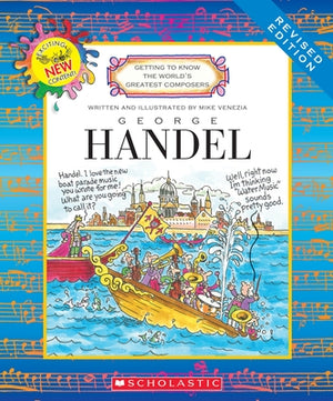 George Handel (Revised Edition) (Getting to Know the World's Greatest Composers) by Venezia, Mike