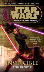 Invincible: Star Wars Legends (Legacy of the Force) by Denning, Troy