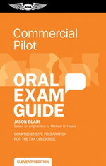 Commercial Pilot Oral Exam Guide: Comprehensive Preparation for the FAA Checkride by Blair, Jason