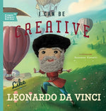 I Can Be Creative Like Leonardo Da Vinci by Familius