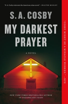 My Darkest Prayer by Cosby, S. a.