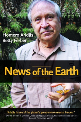 News of the Earth by Aridjis, Homero