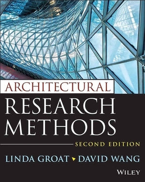 Architectural Research Methods by Groat, Linda N.