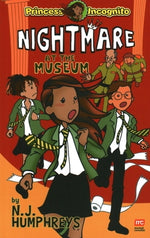 Nightmare at the Museum: Princess Incognito by Humphreys, N. J.