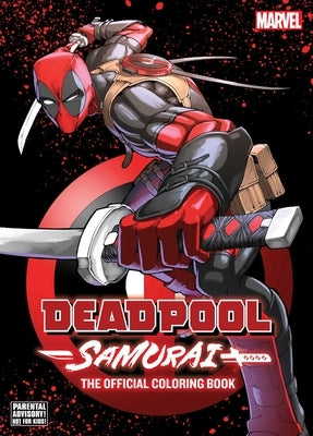 Deadpool: Samurai--The Official Coloring Book by Viz Media