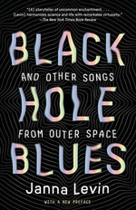 Black Hole Blues and Other Songs from Outer Space by Levin, Janna