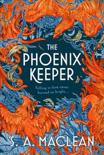 The Phoenix Keeper by MacLean, S. A.