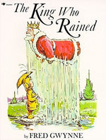 The King Who Rained by Gwynne, Fred