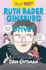 Ruth Bader Ginsburg Couldn't Drive? by Gutman, Dan