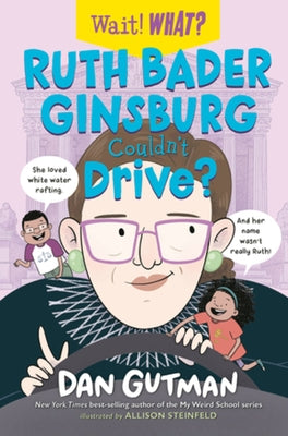 Ruth Bader Ginsburg Couldn't Drive? by Gutman, Dan