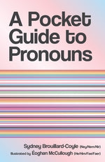 A Pocket Guide to Pronouns by Brouillard-Coyle, Sydney