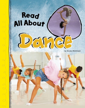 Read All about Dance by Mitchinson, Christy