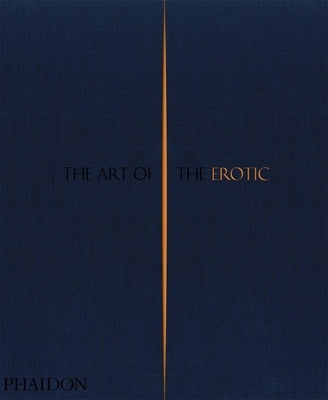 The Art of the Erotic by Phaidon Press