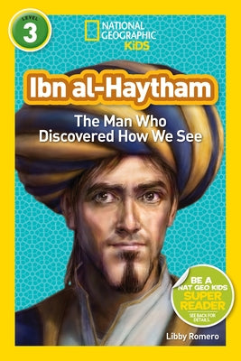 National Geographic Readers: Ibn Alhaytham: The Man Who Discovered How We See by Romero, Libby